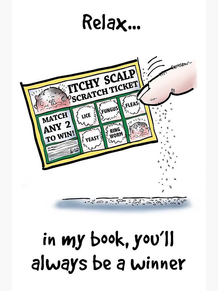 Itchy Scalp Scratch Ticket by mrstrongest