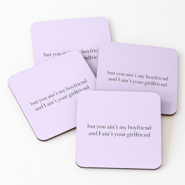 Item preview, but you aint my boyfriend and i aint your girlfriend designed and sold by KaiDee.