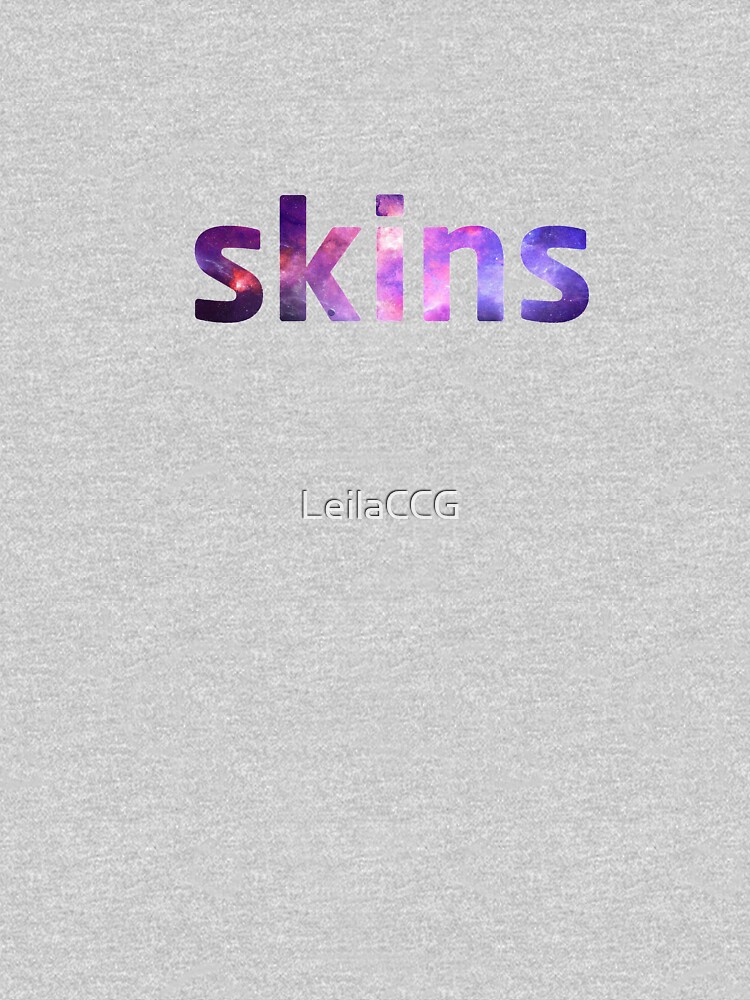 "Skins UK logo TV show Galaxy" Tshirt for Sale by LeilaCCG Redbubble