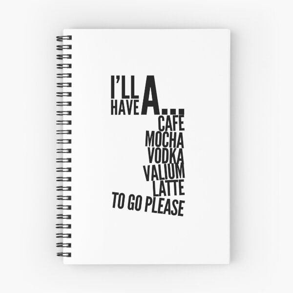 Item preview, I’ll have a cafe mocha vodka Valium latte to go please  designed and sold by Kerry Pritchard.