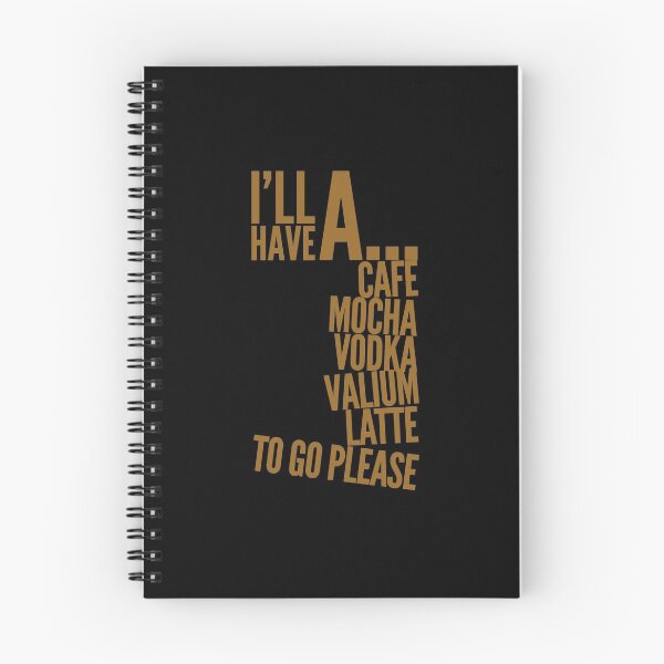 Item preview, I’ll have a cafe mocha vodka Valium latte to go please  designed and sold by Kerry Pritchard.