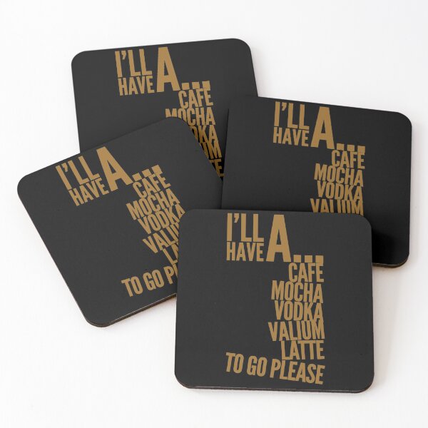 Item preview, I’ll have a cafe mocha vodka Valium latte to go please  designed and sold by Kerry Pritchard.