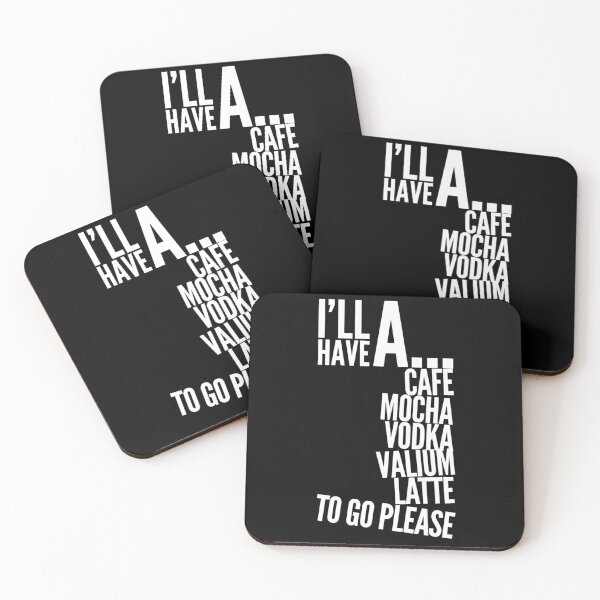 Item preview, Copy of I’ll have a cafe mocha vodka Valium latte to go please  designed and sold by Kerry Pritchard.