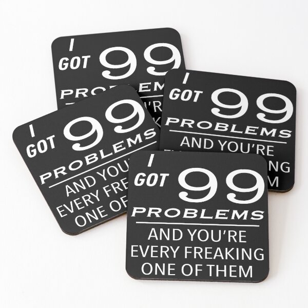 Item preview, 99 Problems - White Text designed and sold by artitude247.