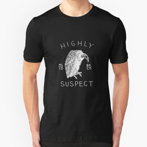 highly suspect t shirt