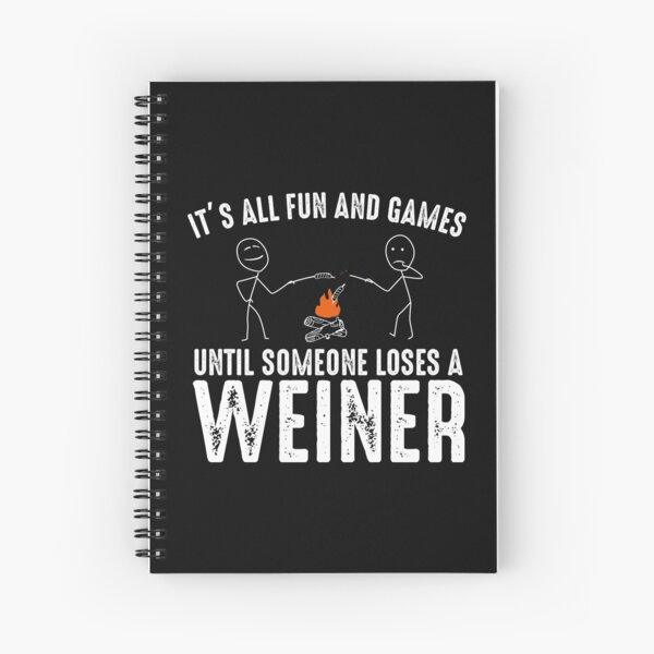 Item preview, It's all fun and games until someone loses a weiner hilarious camping clothes accessories and gifts designed and sold by alenaz.