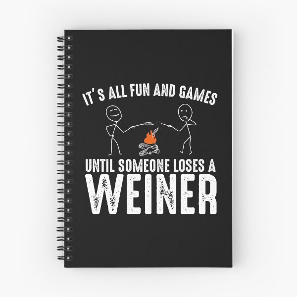 Item preview, It's all fun and games until someone loses a weiner hilarious camping clothes accessories and gifts designed and sold by alenaz.