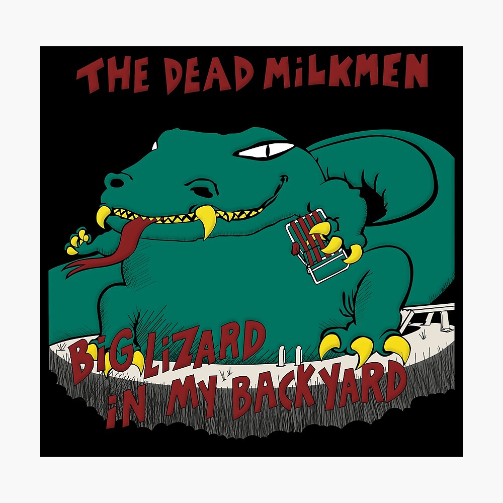 Dead Milkmen Big Lizard Poster By Rockybuckle Redbubble