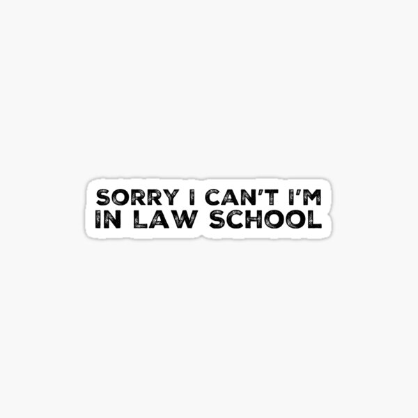Item preview, Sorry I Can't I'm In Law School designed and sold by ZachSmith45.