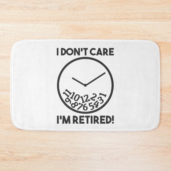 Item preview, I don't Care i'm Retired Funny Retirement Gift designed and sold by Team150Designz.