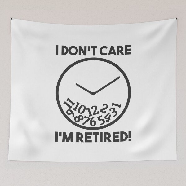 Item preview, I don't Care i'm Retired Funny Retirement Gift designed and sold by Team150Designz.