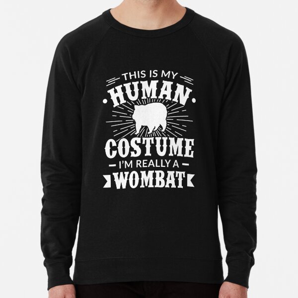 Human Costume Im Really a Wombat Halloween Gift Lightweight Sweatshirt