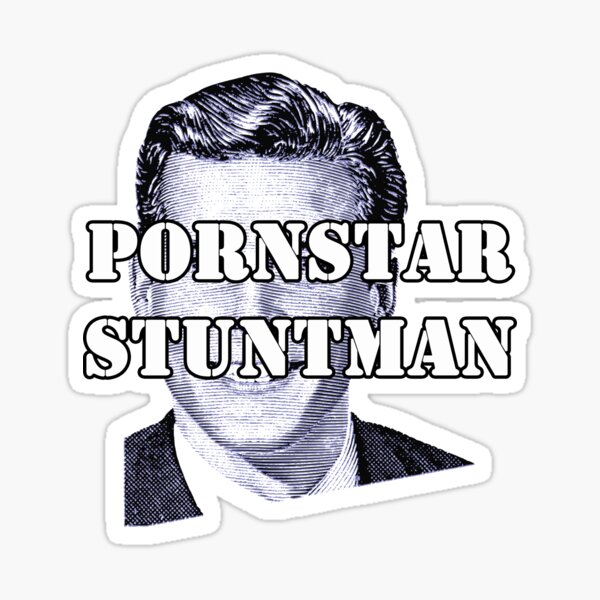 PORNSTAR T-SHIRTS! PORNSTAR STUNTMAN T-SHIRT V6 Sticker