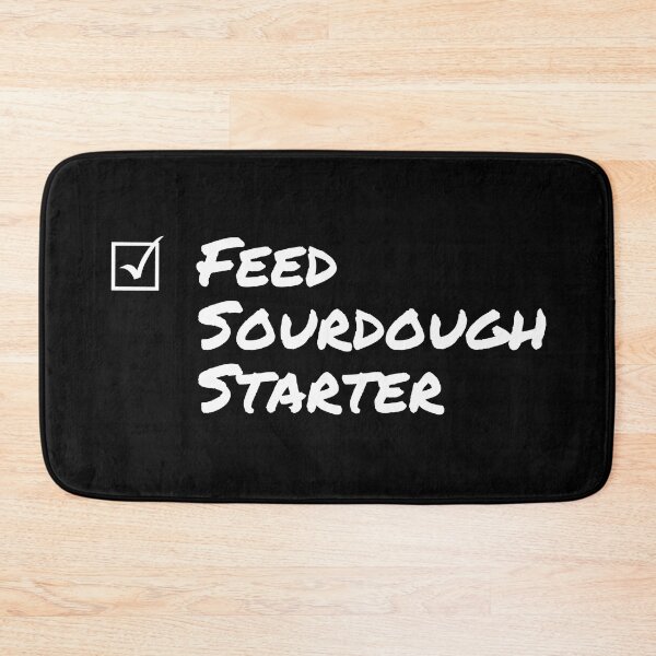 Item preview, Feed sourdough starter checklist white text on black designed and sold by aDlij.
