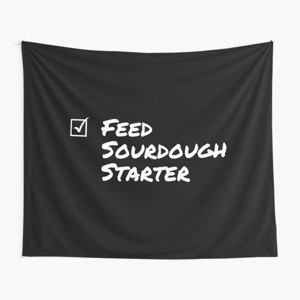 Item preview, Feed sourdough starter checklist white text on black designed and sold by aDlij.