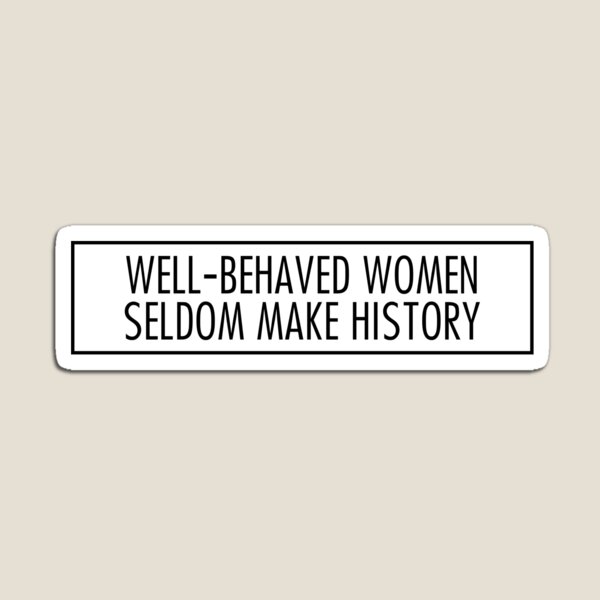 Aperçu de l'œuvre les femmes bien éduquées font rarement l'histoire créée et vendue par QuoteSpirations.