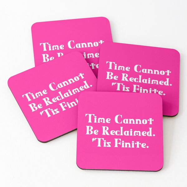 Item preview, Time Cannot Be Reclaimed. 'Tis Finite. | Time Management | Life Quotes | Pink designed and sold by Wintre2.