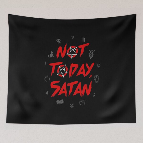 Item preview, Not Today, Satan designed and sold by PopVultureShop.