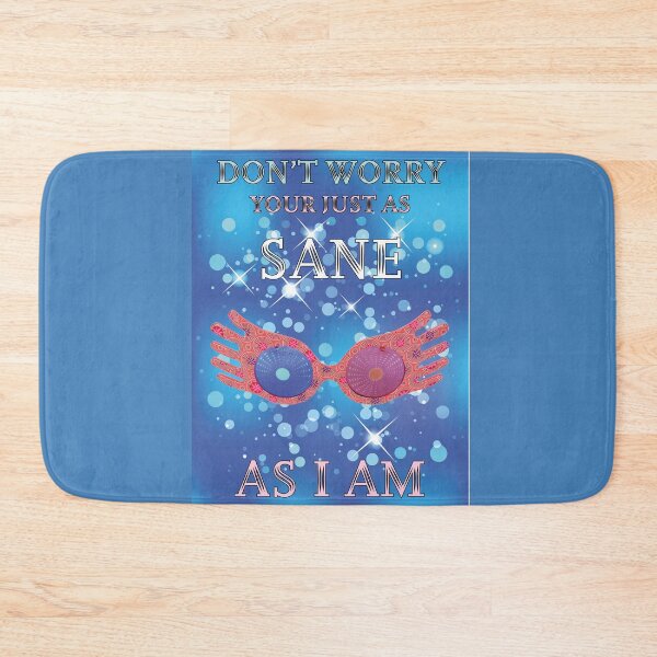 Item preview, don't worry your just as sane as i am designed and sold by hi5xplosion.