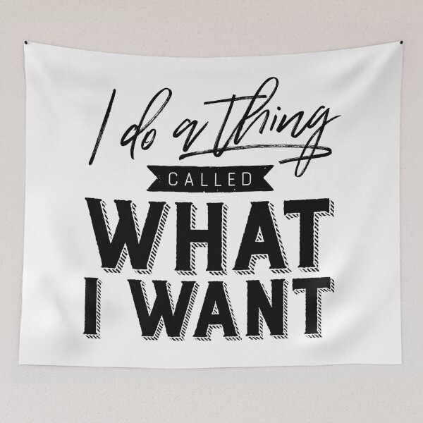 Item preview, I Do A Thing Called What I Want designed and sold by ZoollGraphics.