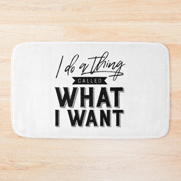 Item preview, I Do A Thing Called What I Want designed and sold by ZoollGraphics.