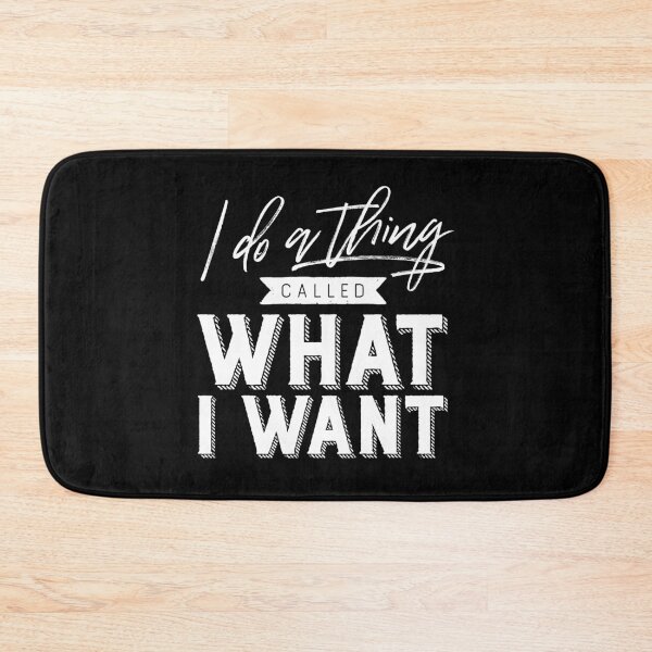 Item preview, I Do A Thing Called What I Want designed and sold by ZoollGraphics.