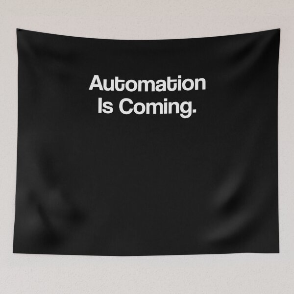 Item preview, Automation is Coming designed and sold by RandeeTee15.