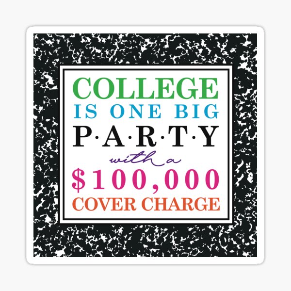 College Is One Big Party University Life Student Humor Clever Fun Cute Saying Sticker
