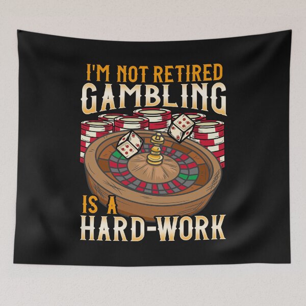Item preview, I'm Not Retired Gambling Is A Hard Work design Casino designed and sold by biNutz.