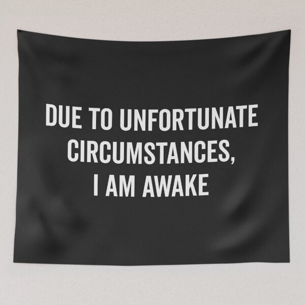 Item preview, I Am Awake Funny Quote designed and sold by quarantine81.