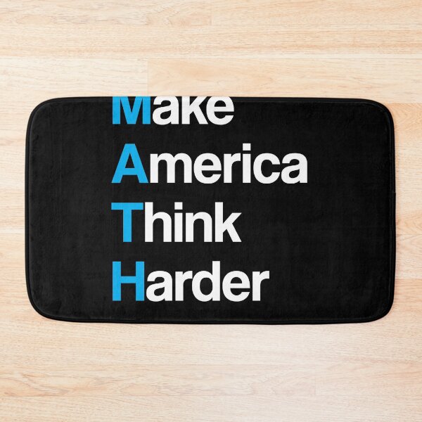 Item preview, Make America Think Harder (MATH) designed and sold by RandeeTee15.