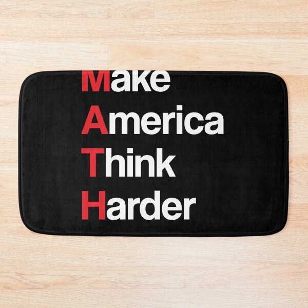 Item preview, Make America Think Harder (MATH) designed and sold by RandeeTee15.