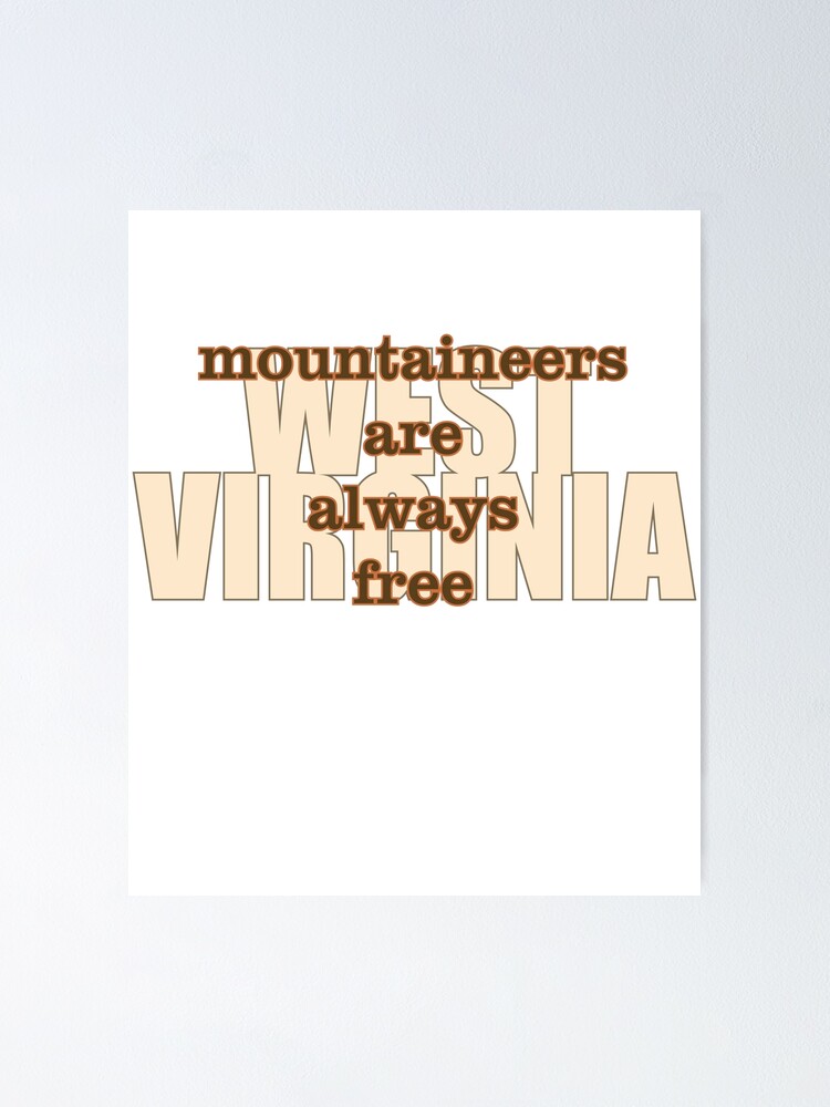 "State of West Virginia, motto of West Virginia" Poster by oleo79