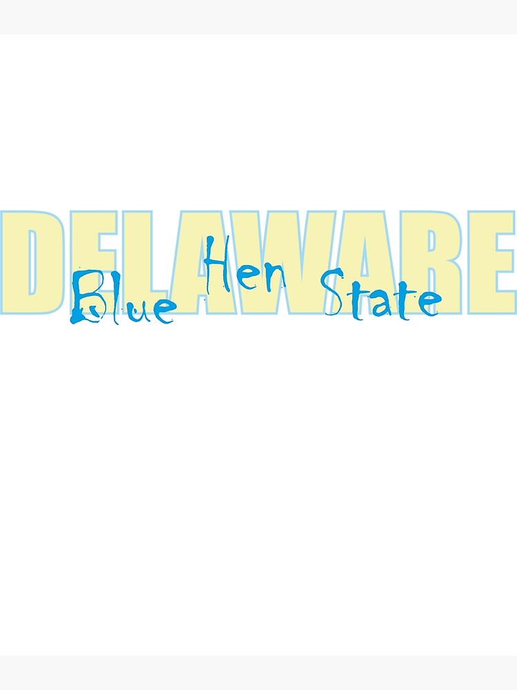 "State of Delaware, Blue Hen State, nickname of Delaware" Poster by