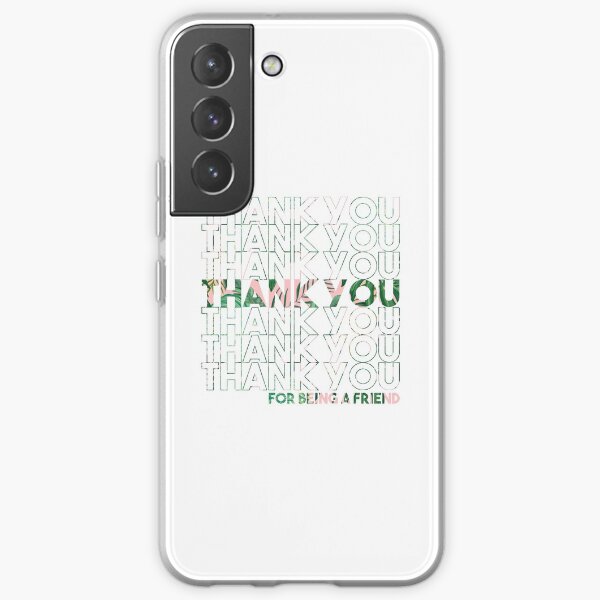 Thank You For Being A Friend Samsung Galaxy Soft Case