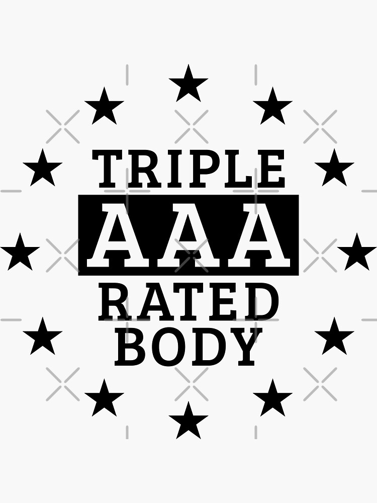 "Triple AAA Rated Body " Sticker by MrFaulbaum | Redbubble