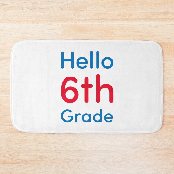 Item preview, Hello 6th Grade designed and sold by Novel Gifts.