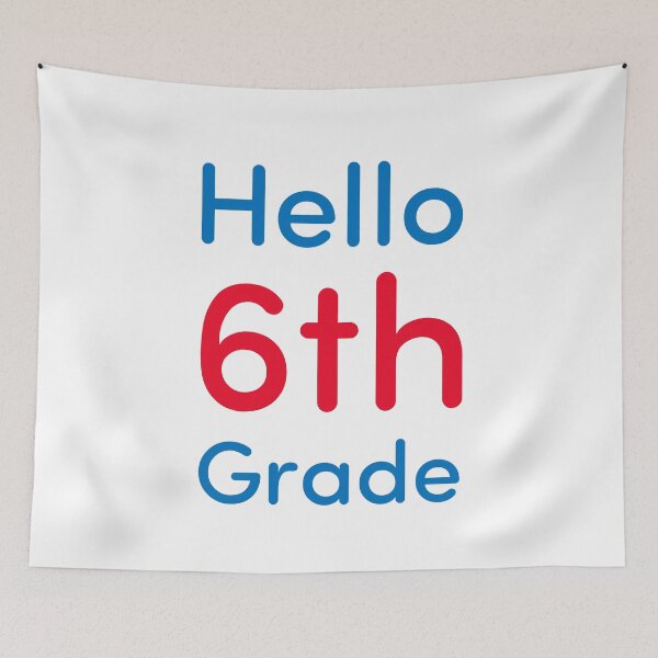 Item preview, Hello 6th Grade designed and sold by Novel Gifts.