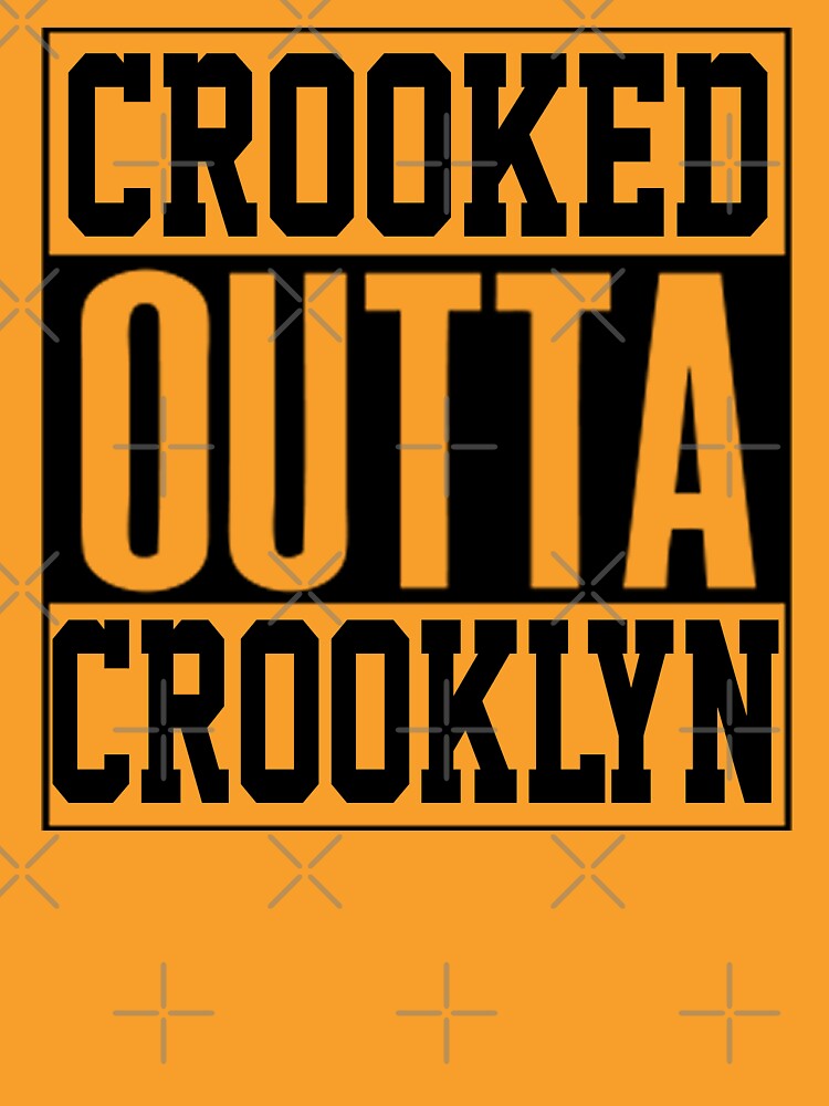 Crooked Outta Crooklyn T-Shirt Design by Mbranco