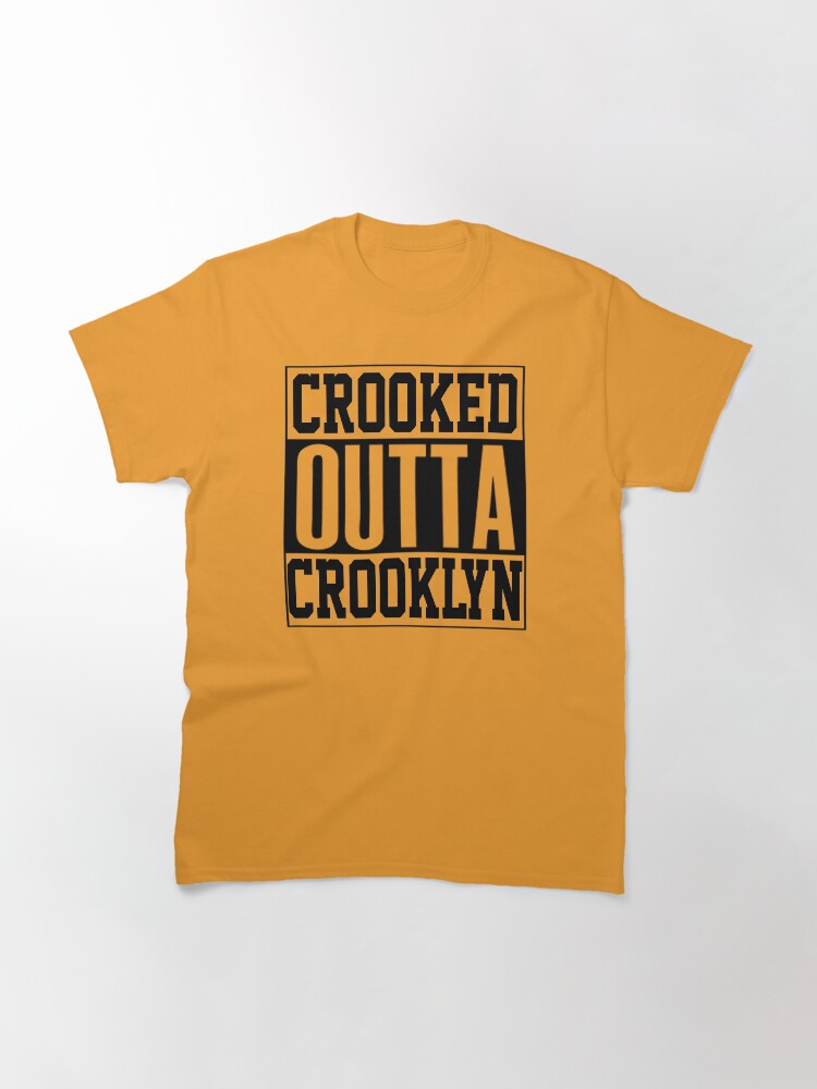 Alternate view of Crooked Outta Crooklyn T-Shirt Design Classic T-Shirt