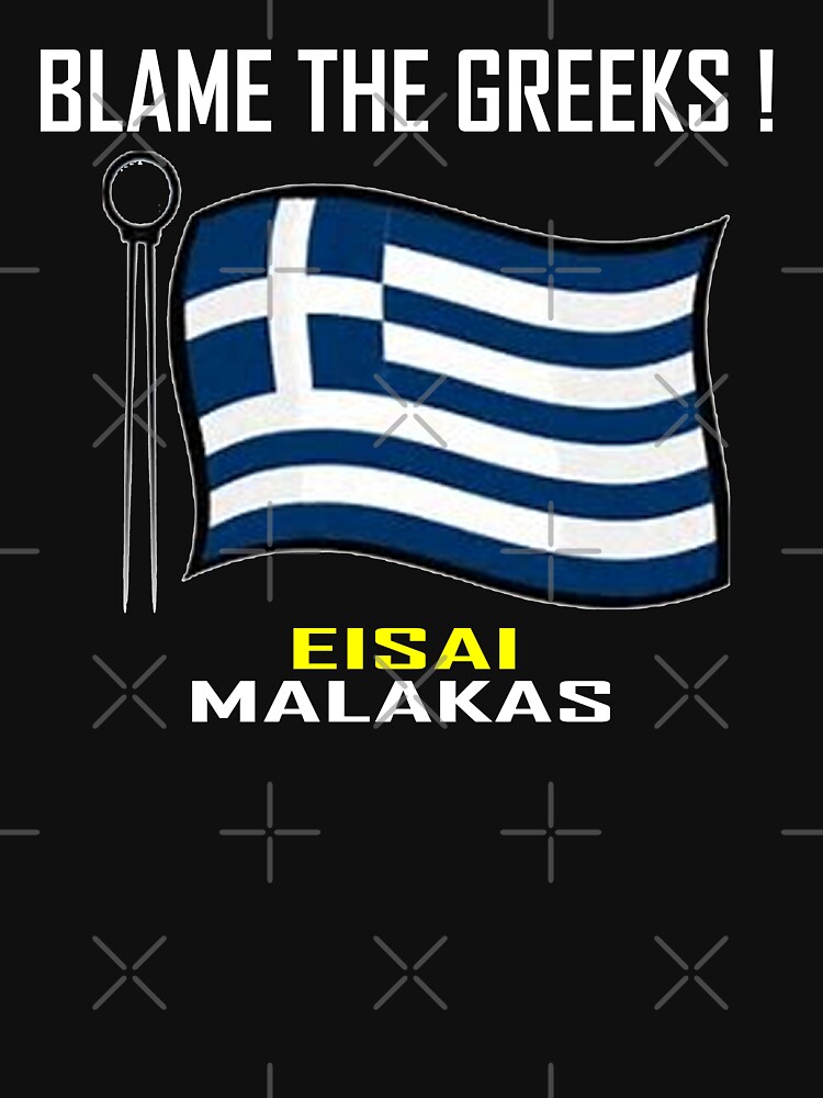 Blame The Greeks ! T-Shirt Design by Mbranco