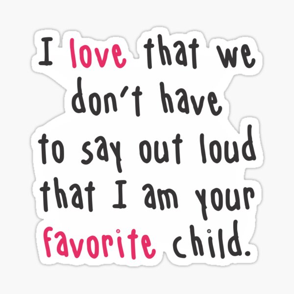 Favorite Child Sticker