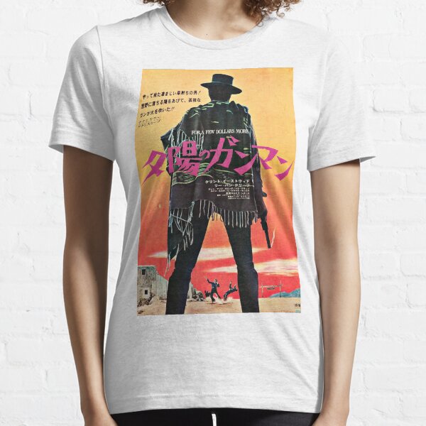 For a Few Dollars More / Japanese Poster Essential T-Shirt