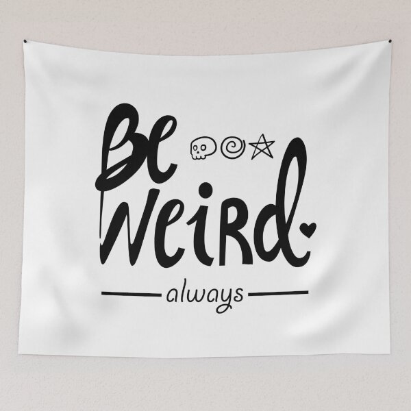 Item preview, Always be weird designed and sold by geep44.