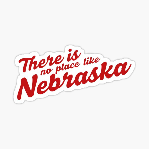 No Place Like Nebraska Sticker