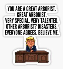 Trump Great Arborist Sticker