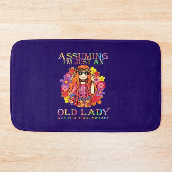 Item preview, Assuming I’m just an old lady was your first mistake  designed and sold by amethystdesign.