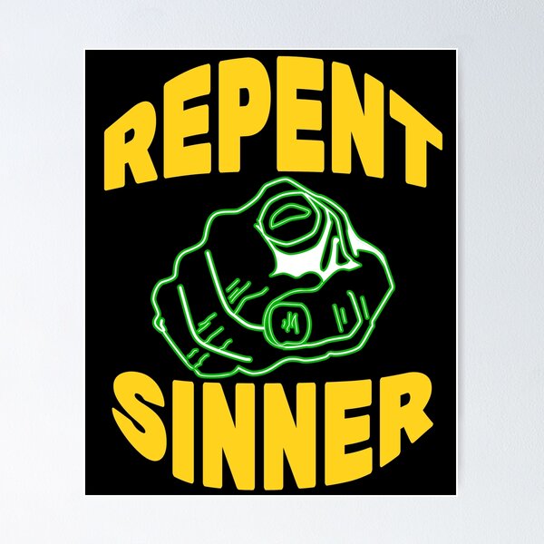 Item preview, Repent Sinner designed and sold by DiscoBoogie.