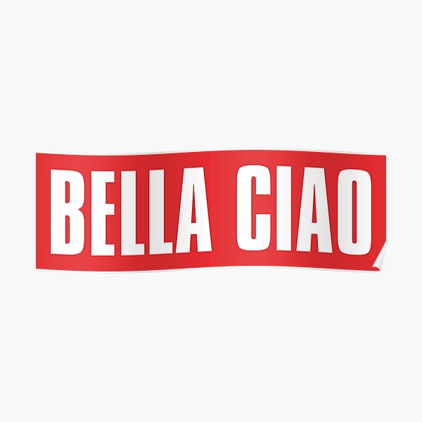 LA CASA DE PAPEL - Bella Ciao Poster