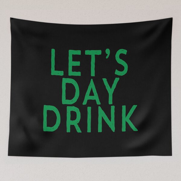 Item preview, Funny Let's Day Drink St Patrick's Day Drinking print designed and sold by tronictees.